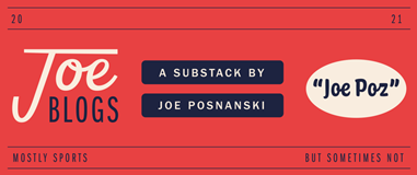 JoeBlogs | Joe Posnanski | Substack