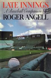 Late Innings: Angell, Roger: 9781476738451: Books