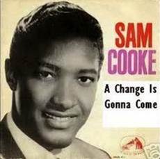 Sam Cooke: ” A Change Is Gonna Come ” – The Prowler