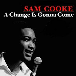 Five Good Covers: "A Change Is Gonna Come" (Sam Cooke) - Cover Me