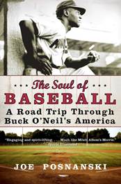 The Soul of Baseball: A Road Trip Through Buck O'Neil's America: Posnanski,  Joe: 9780060854041: Amazon.com: Books