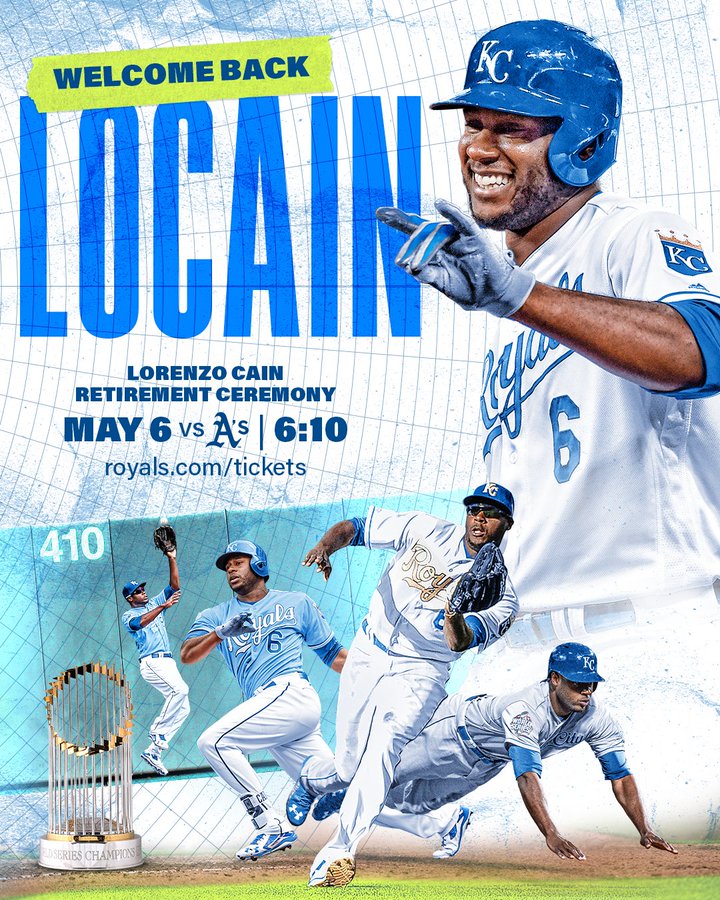 A graphic featuring multiple cutout photos of Lorenzo Cain smiling, making a leaping catch against the wall, swinging a bat, making a running catch, and diving towards a base, all set against a white background. Text on the graphic reads, "Welcome back, LoCain. Lorenzo Cain Retirement Ceremony May 6 vs. the Oakland Athletics, 6:10 p.m. CT. Royals.com/tickets"