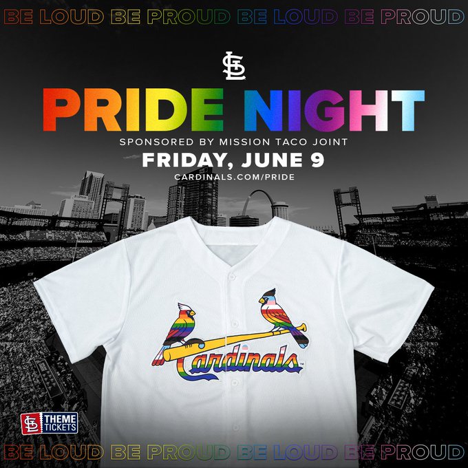 Pride Night, sponsored by Mission Taco Joint: Friday June 9. More information at Cardinals.com/Pride