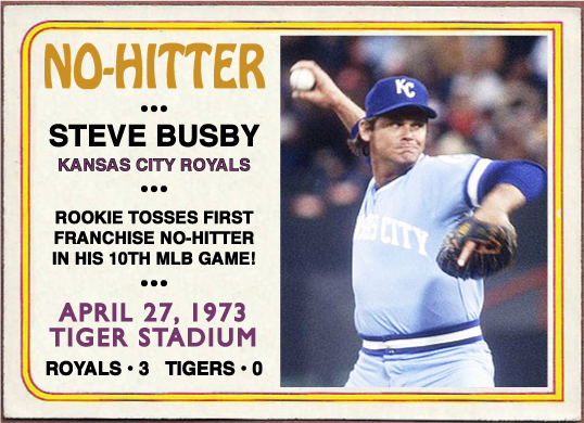 WHEN TOPPS HAD (BASE)BALLS!: NO-HITTERS SPECIAL SUB-SET: STEVE BUSBY, APRIL  27TH, 1973