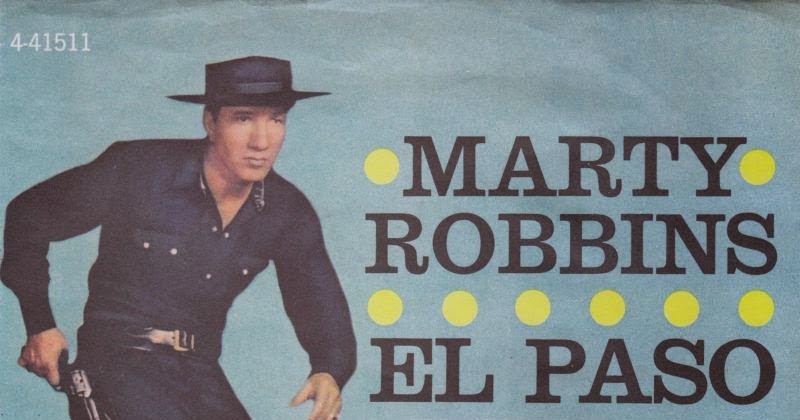 blogocentrism: DB's Song of the Day (day 268): "EL PASO" (1959) Marty  Robbins