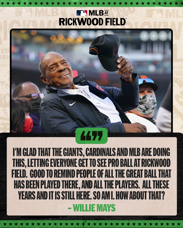 Pictured: A photo of Willie Mays tipping a Giants cap while wearing a black Giants jacket. "I'm glad that the Giants, Cardinals and MLB are doing this, letting everyone get to see pro ball at Rickwood Field.  Good to remind people of all the great ball that has been played there, and all the players.  All these years and it is still here. So am I. How about that?” - Willie Mays