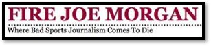 An Overdue Obituary for FireJoeMorgan.com | News Blog